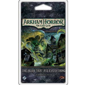 Arkham Horror: The Card Game - The Blob That Ate Everything